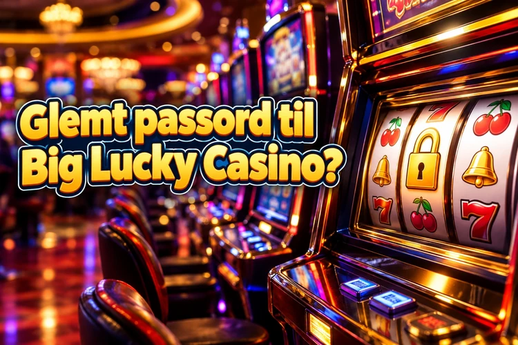 Glemt passord til Big Lucky Casino?